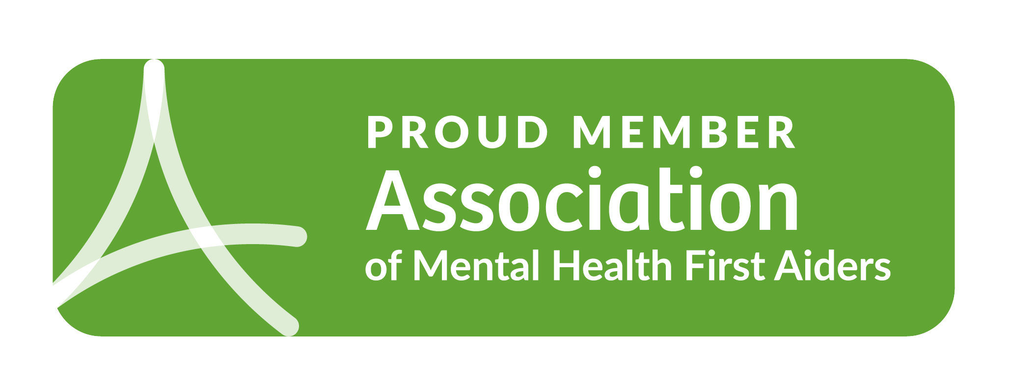 Green badge stating Proud Member Association of Mental Health First Aiders with a white abstract logo on the left.